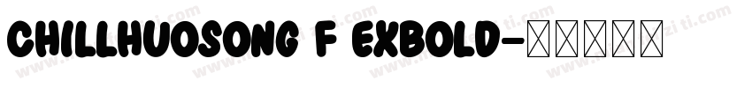 ChillHuoSong F ExBold字体转换